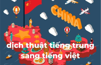 Dịch vụ dịch thuật từ tiếng Việt sang tiếng Trung