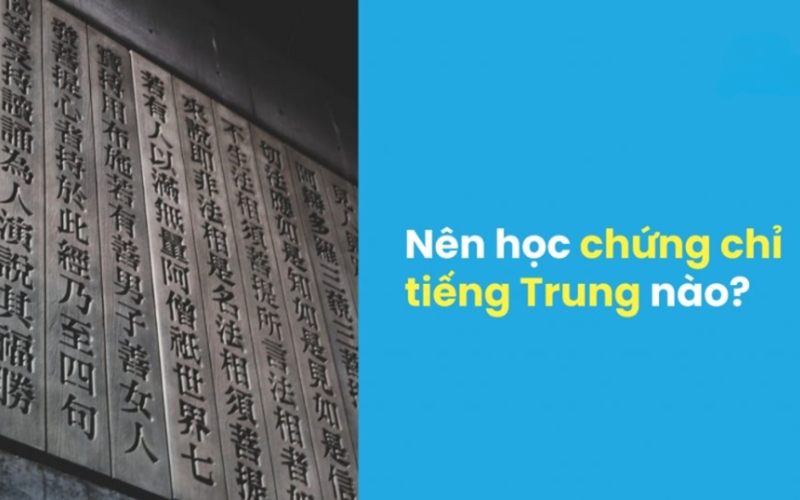 Kham pha tieng Trung gom nhung chung chi nao pho bien nhat hien nay 6