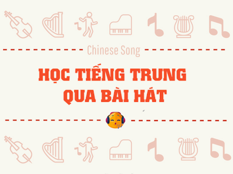 Lý do nên học tiếng Trung qua bài hát đơn giản