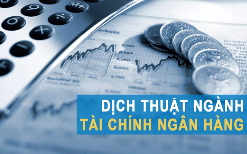 Dịch thuật tiếng Trung ngành tài chính ngân hàng